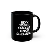 Sexy Sober Savage Customized  11/15oz Black Mug