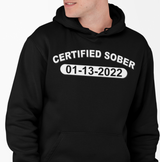 Custom AA Certified Sober Date Hoodie