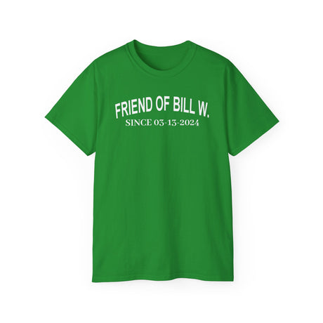Custom Friend Of Bill W Sober Date Unisex Tee