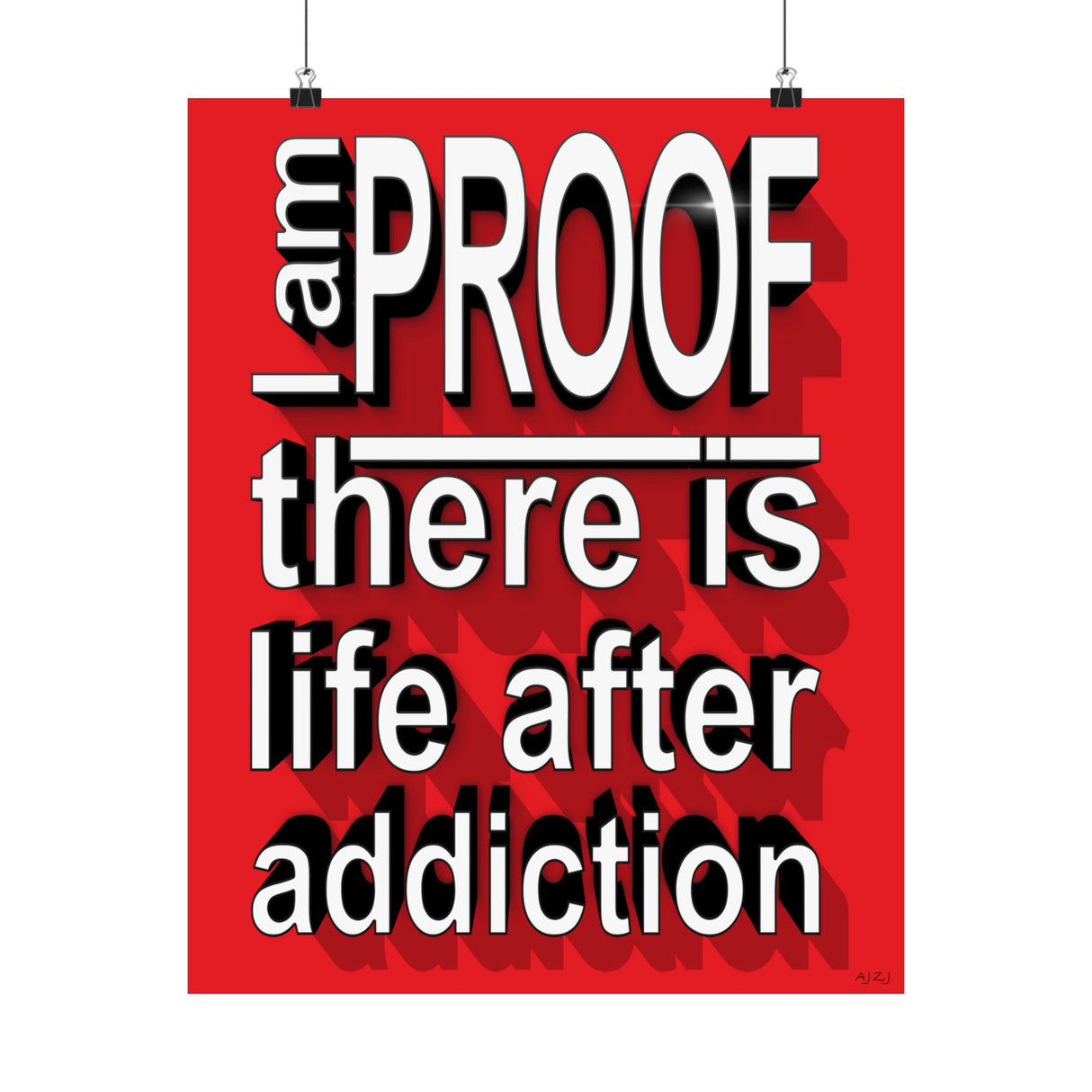 I Am Living Proof - Custom BG Posters