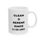 Clean & Serene Since Customized Ceramic Mug, (11oz, 15oz)