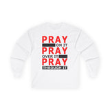 Pray Through It Long Sleeve dtg Tee