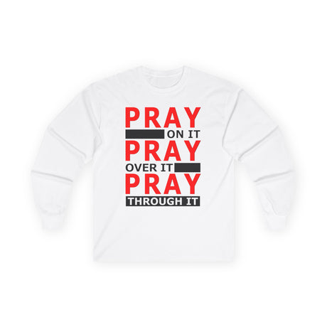 Pray Through It Long Sleeve dtg Tee