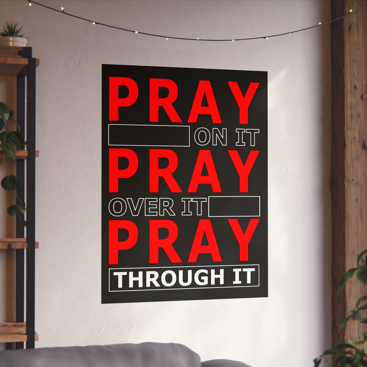 Pray On It, Pray Over It Vertical Posters