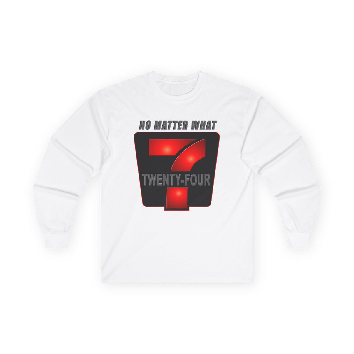 24/7 No Matter What Long Sleeve dtg Tee