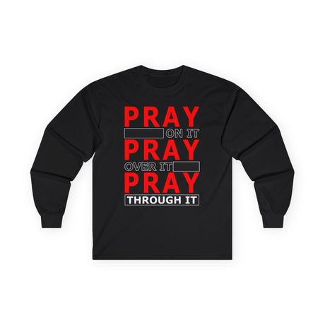 Pray Through It Long Sleeve dtg Tee