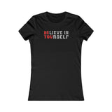 Believe In Yourself  Women's DTG Tee