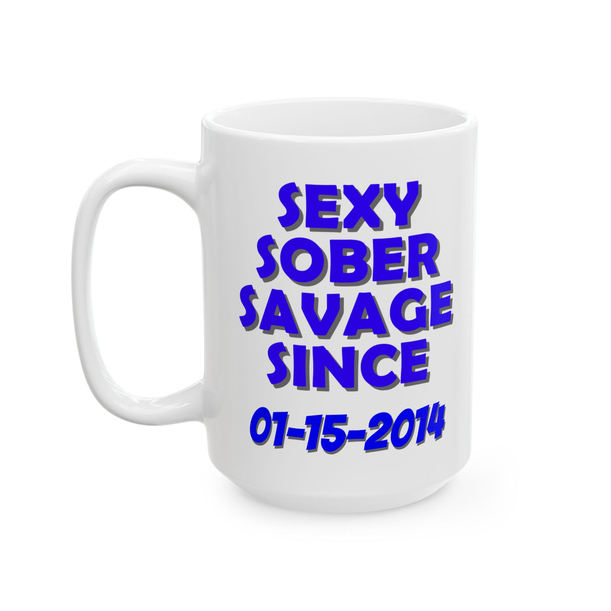 Sexy Sober Savage Customized Mug (11oz, 15oz)