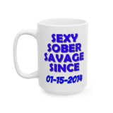 Sexy Sober Savage Customized Mug (11oz, 15oz)