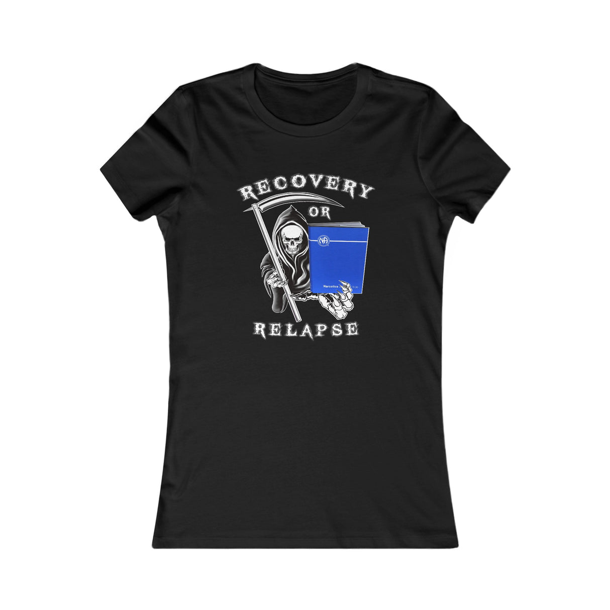 Recovery Or Relapse Reaper Women's DTG Tee