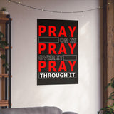 Pray On It, Pray Over It Vertical Posters