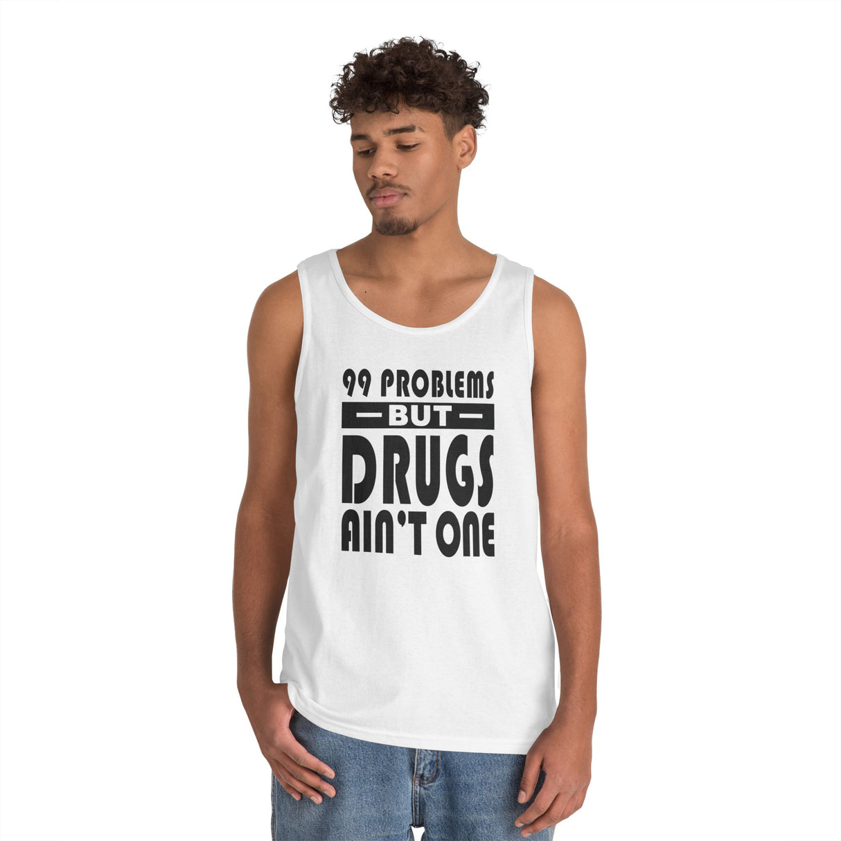 99 problems But Drugs Ain't NA dtg Tank Top