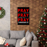 Pray On It, Pray Over It Vertical Posters