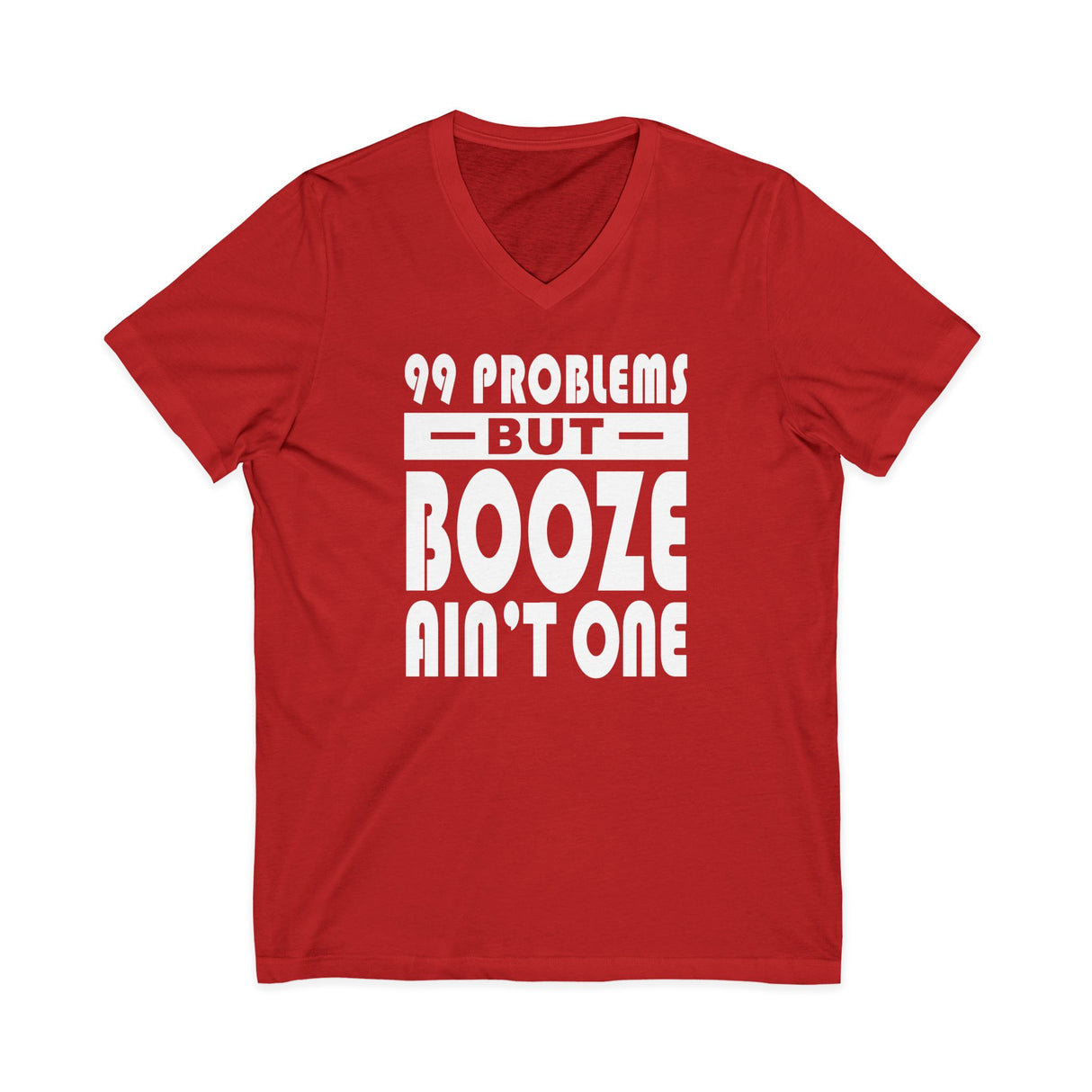 99 Problems Booze Ain't One AA V-Neck Tee