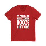 99 Problems Booze Ain't One AA V-Neck Tee