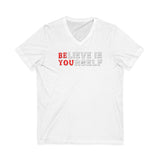 Believe In Yourself - Be You dtg V-Neck Tee