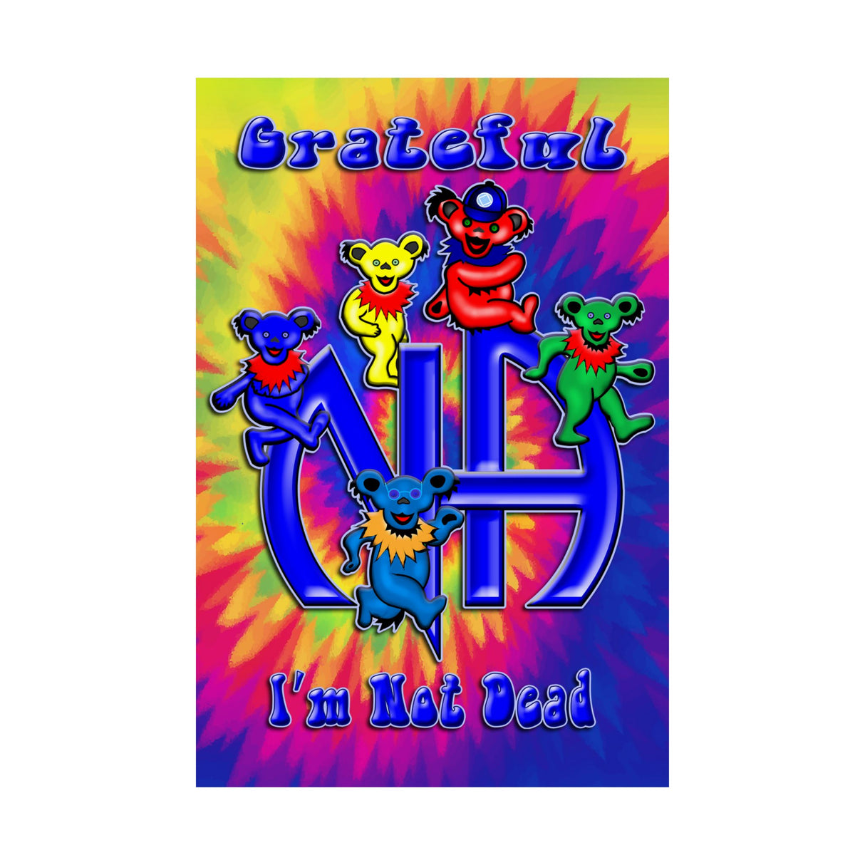 Grateful I'm Not Dead  Vertical Posters