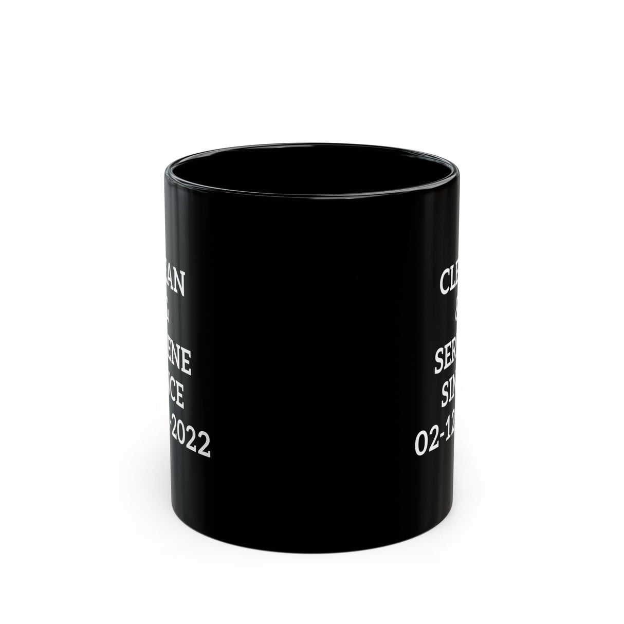 Clean & Serene Since Custom 11/15oz Black Mug