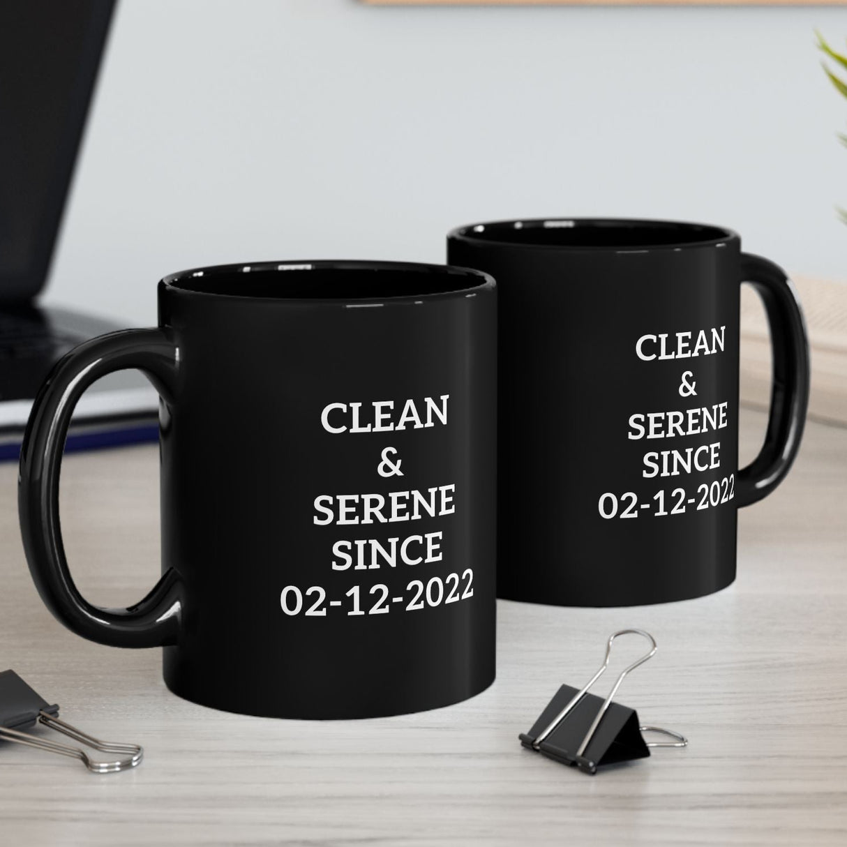 Clean & Serene Since Custom 11/15oz Black Mug
