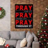 Pray On It, Pray Over It Vertical Posters