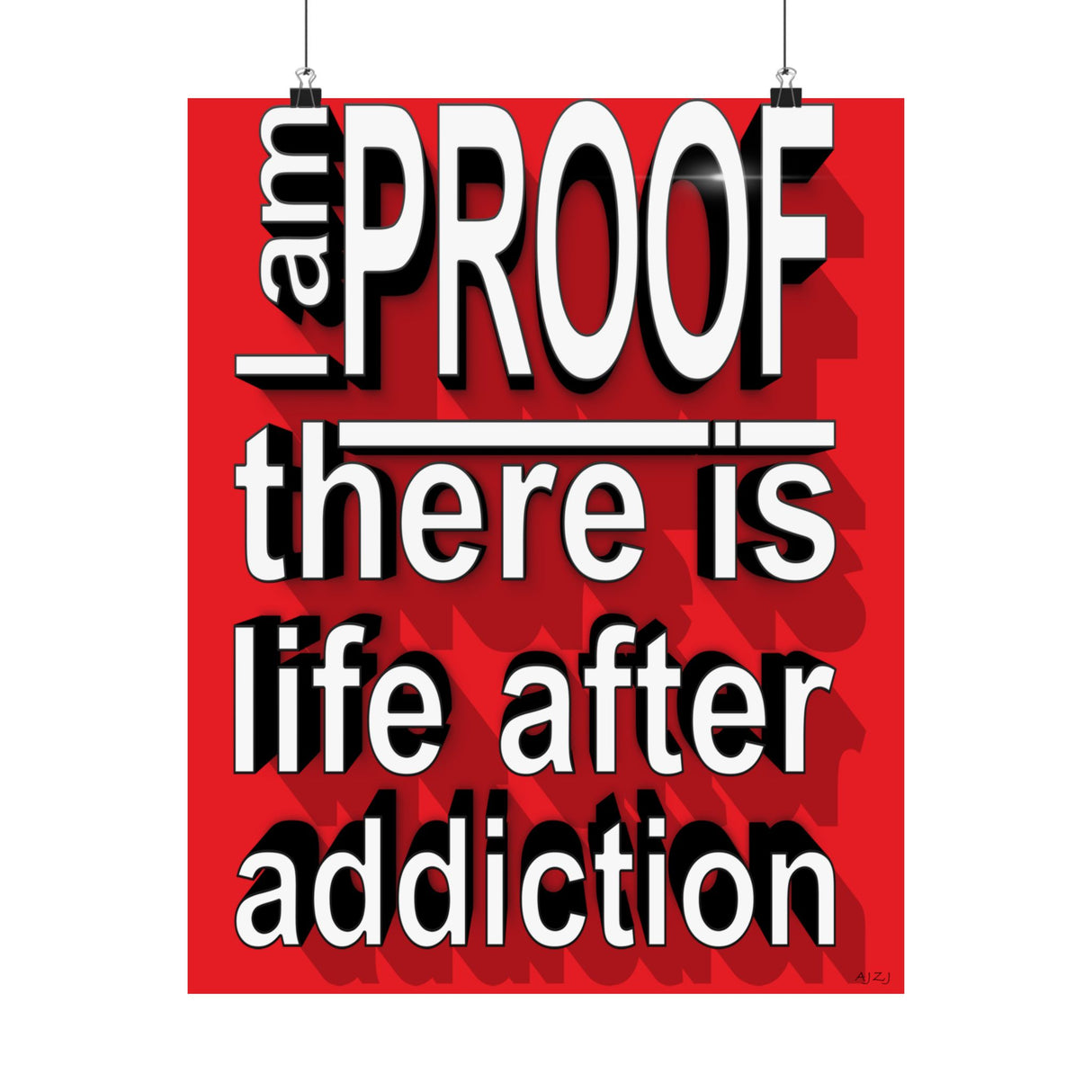 I Am Living Proof - Custom BG Posters