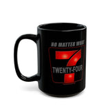 24/7 No Matter What 11/15oz Black Mug