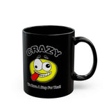 Crazy? We Have Step For That 11/15oz Black Mug