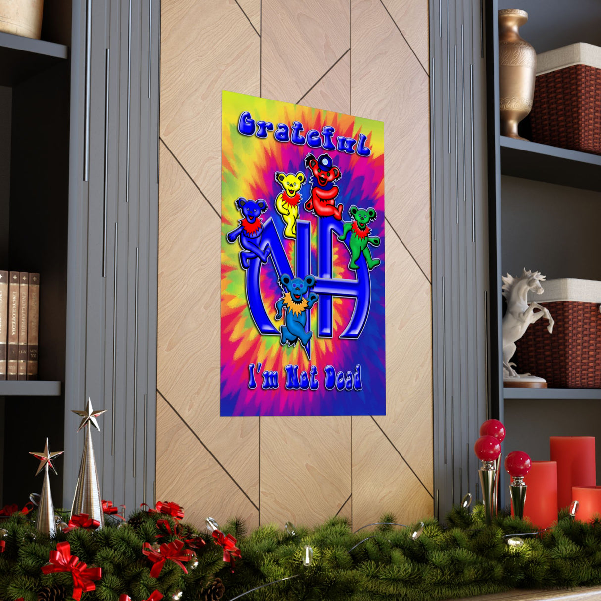 Grateful I'm Not Dead  Vertical Posters