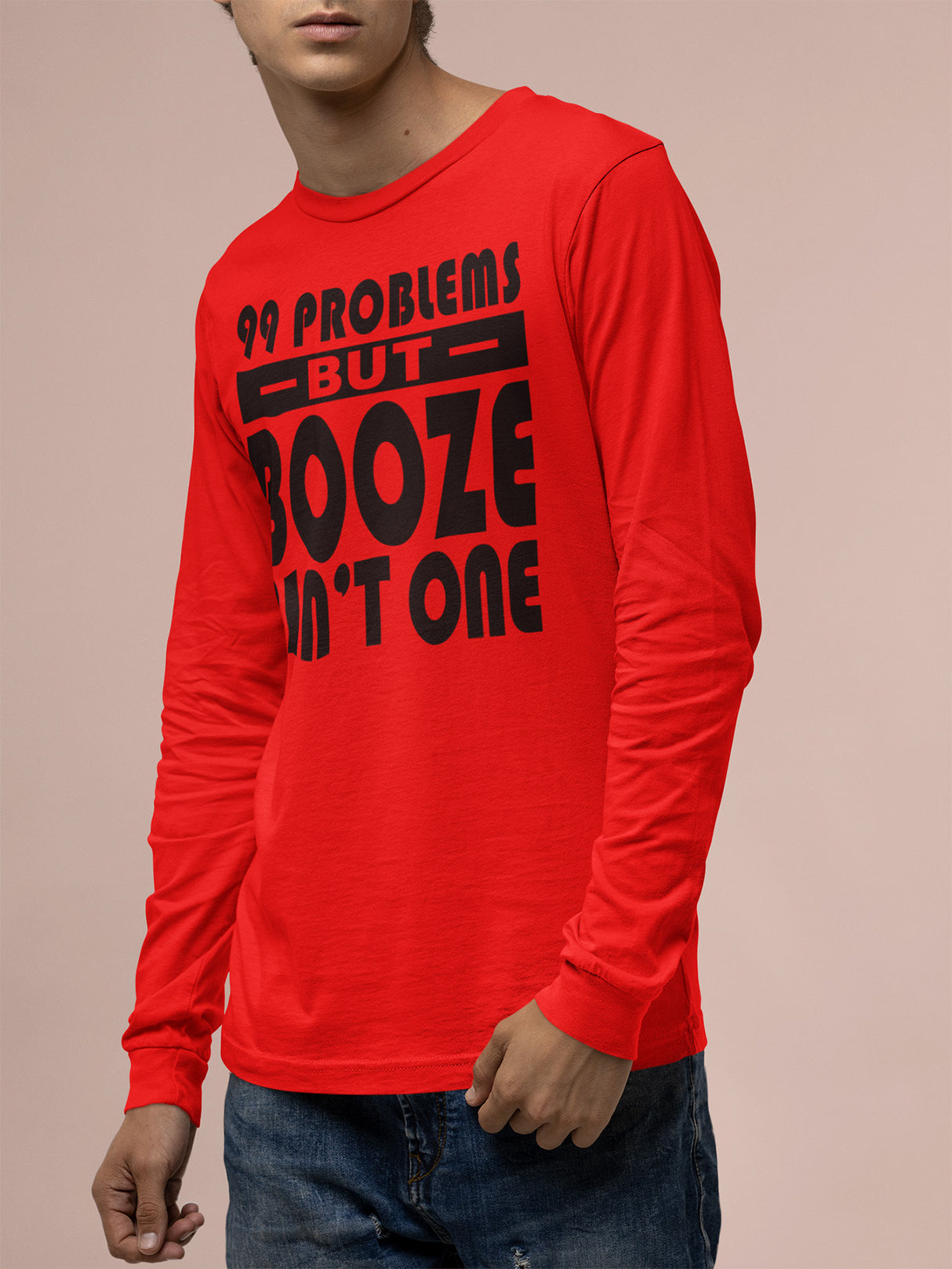 AA- 99 Problems Booze Ain't One Long Sleeve dtg Tee