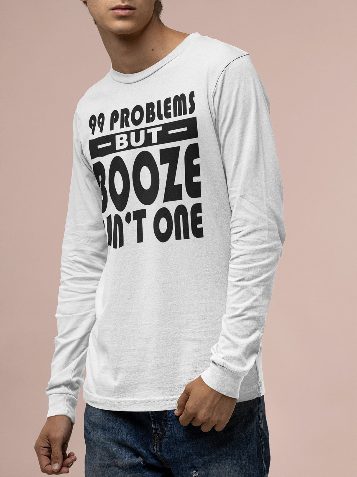 AA- 99 Problems Booze Ain't One Long Sleeve dtg Tee