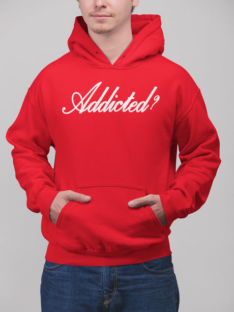 Addicted? Pullover Hoodie