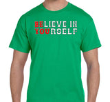 Believe In Yourself  SS/LS Tee