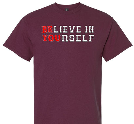 Believe In Yourself  SS/LS Tee