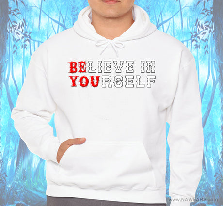 Believe In Yourself Be You Hoodie