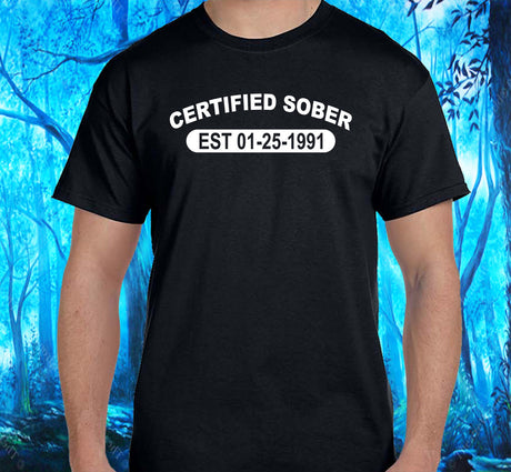 Custom Certified Sober Tee