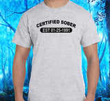 Custom Certified Sober Unisex Tee