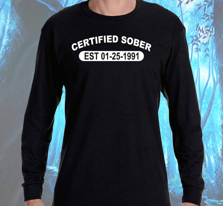 Custom Certified Sober Tee