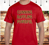 Cunning Baffling Powerful SS Tee