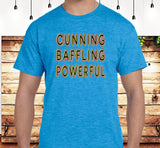 Cunning Baffling Powerful SS Tee