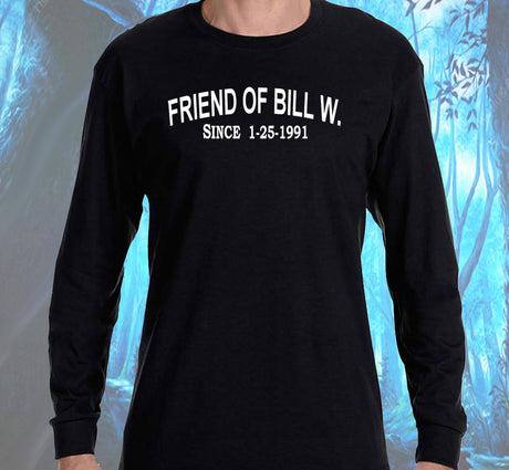 Custom Friend Of Bill W Tee