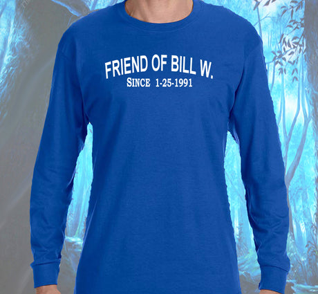 Custom Friend Of Bill W Tee