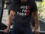 Just For Today -TRY dtg V-Neck Tee