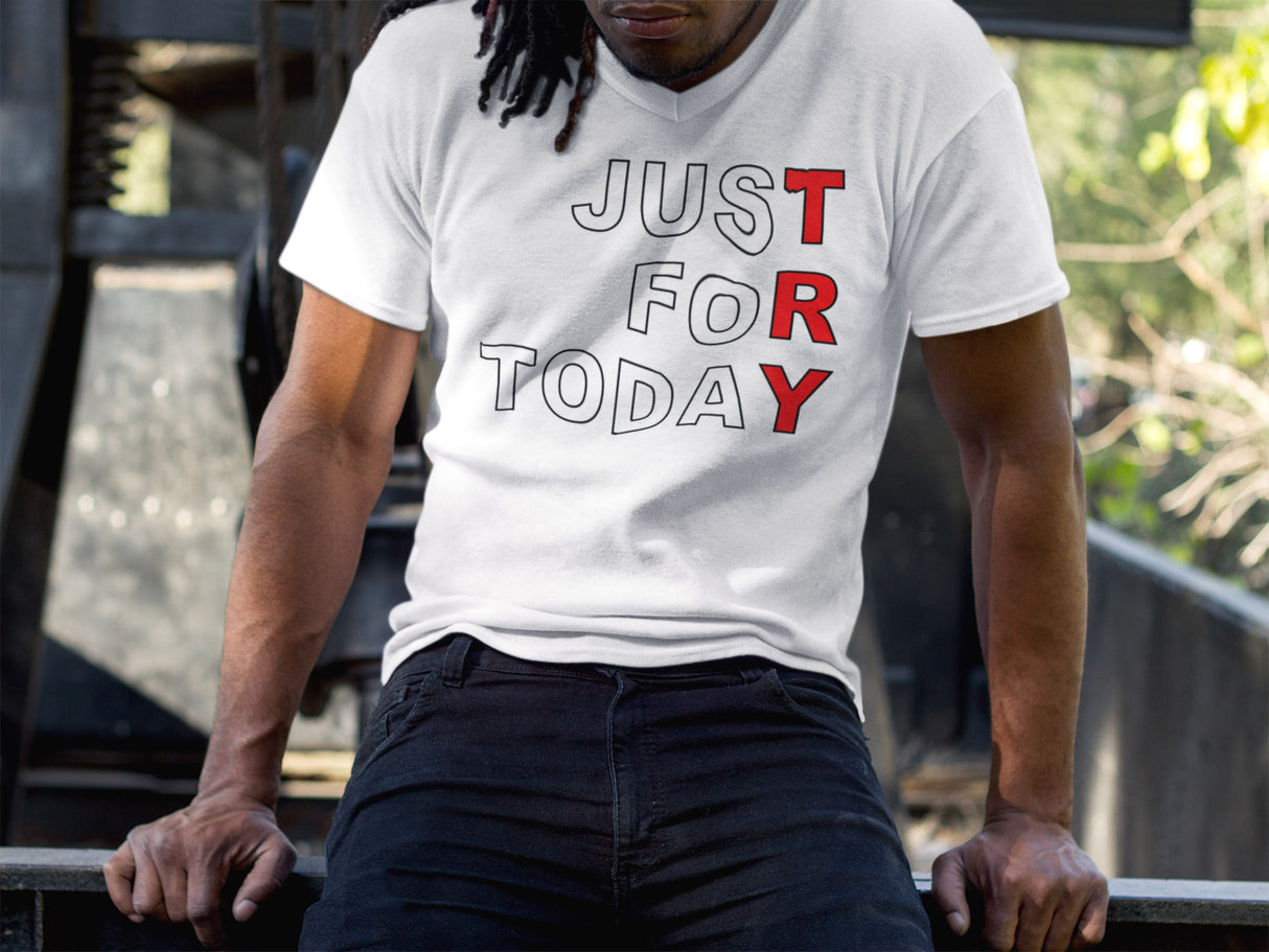 Just For Today -TRY dtg V-Neck Tee