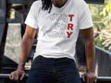 Just For Today -TRY dtg V-Neck Tee