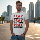 Pray Through It dtg Tee