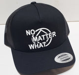 Trucker Cap - No Matter What