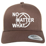 Trucker Cap - No Matter What