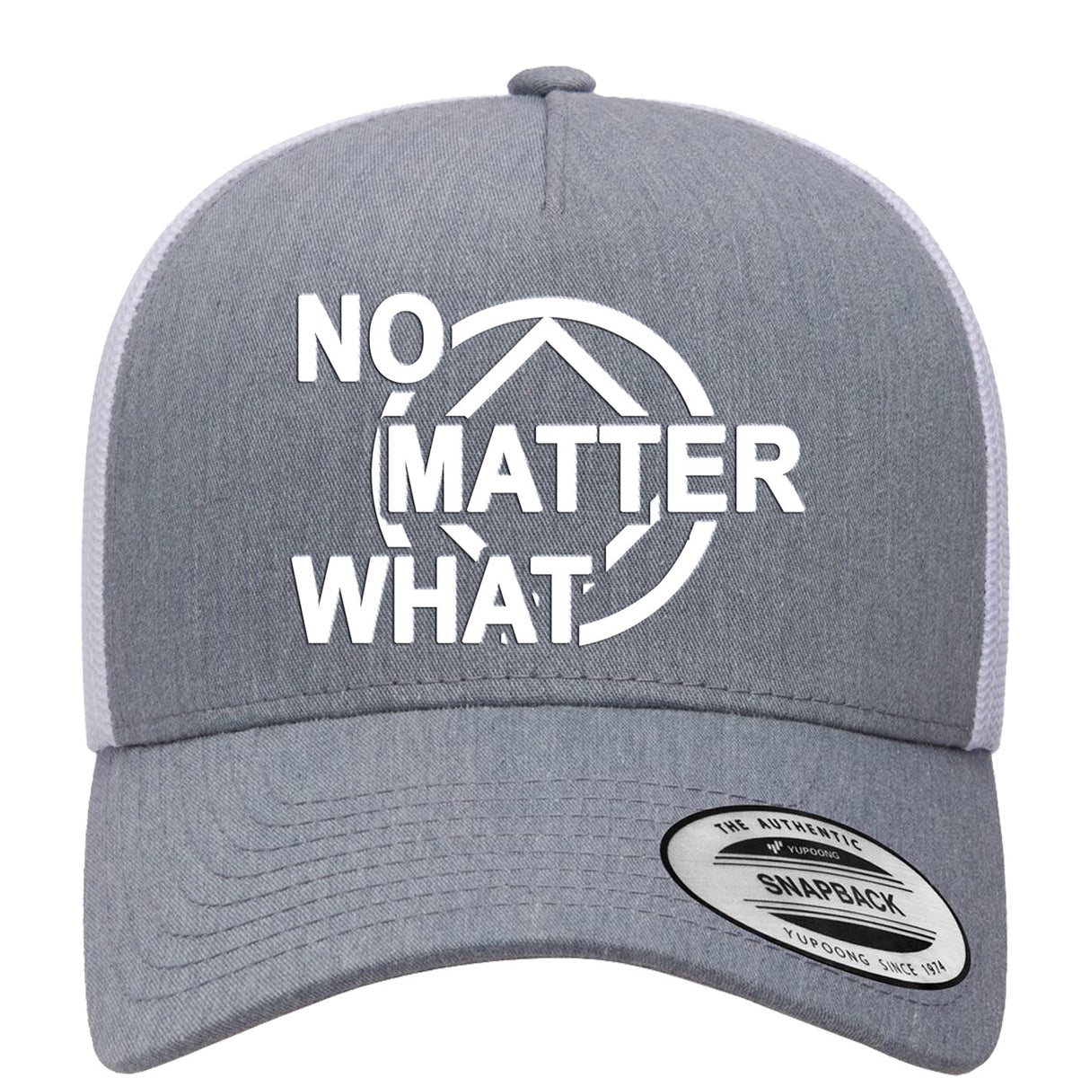 Trucker Cap - No Matter What