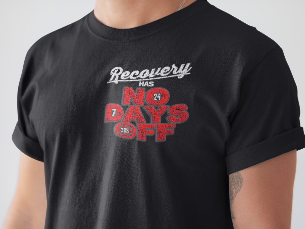 3" Recovery Takes No Days Off Tee