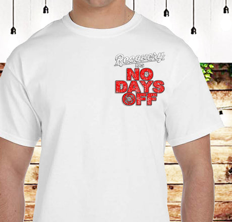 3" Recovery Takes No Days Off Tee